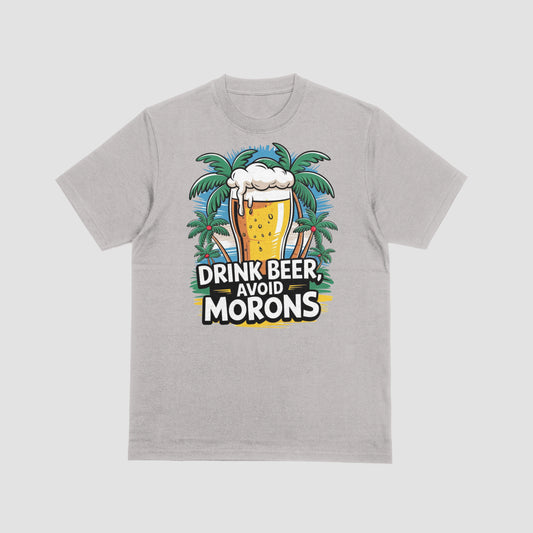 Drink Beer Avoid Morons